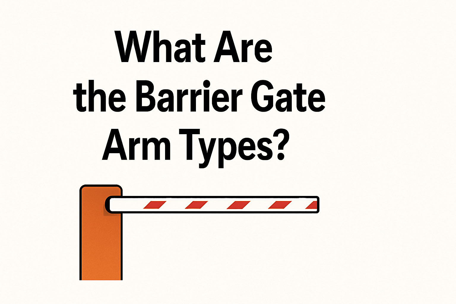 types of barrier gate arm